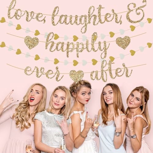 A beautiful bridal party with gold glitter text 'love, laughter, & happily ever after'.