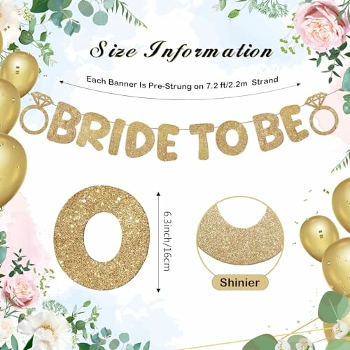 Gold 'Bride to Be' banner with floral and balloon decorations.