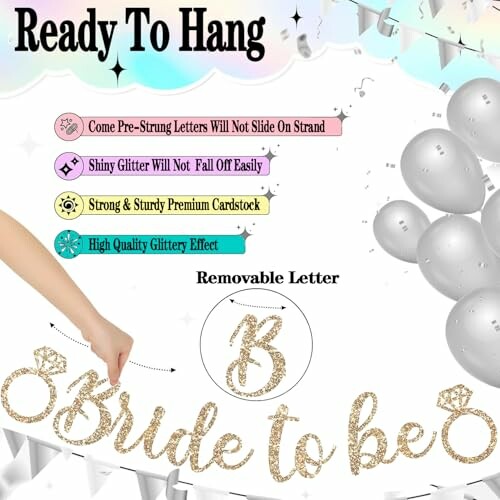 Bride to be banner with glittery letters and decorative balloons.